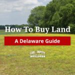 How To Buy Land In Delaware