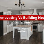 Renovating vs Building A New Home