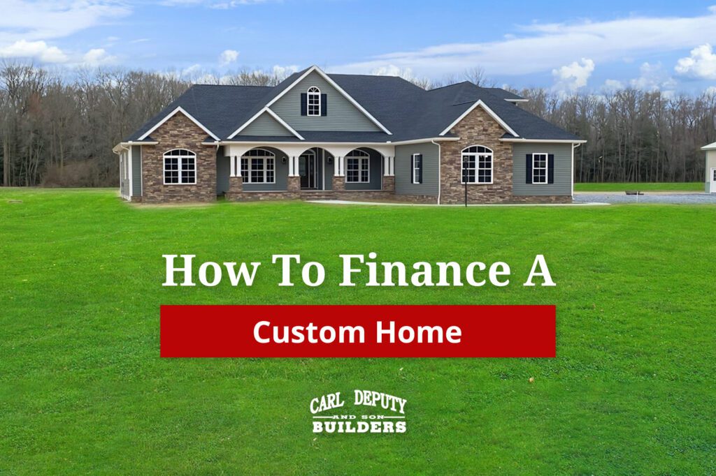 how to finance a custom home