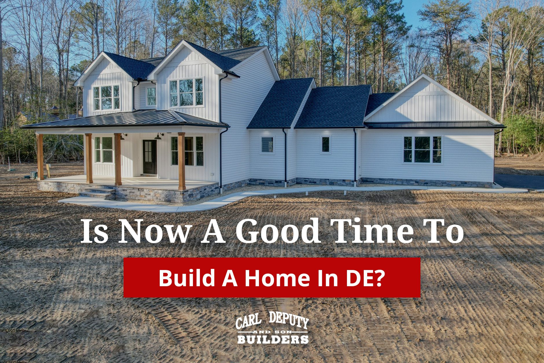 Is Now A Good Time To Build A Home In Delaware?